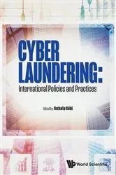 Book cover of Cyber Laundering: International Policies And Practices by Nathalie Rebe