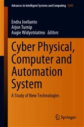 Book cover of Cyber Physical, Computer and Automation System by Endra Joelianto