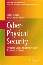 Book cover of Cyber-Physical Security by Robert M. Clark