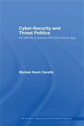 Book cover of Cyber-Security and Threat Politics by Myriam Dunn Cavelty