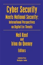 Book cover of Cyber Security Meets National Security by Neil Kent