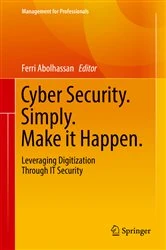 Book cover of Cyber Security. Simply. Make it Happen. by Ferri Abolhassan