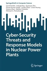 Book cover of Cyber-Security Threats and Response Models in Nuclear Power Plants by Carol Smidts