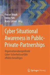 Book cover of Cyber Situational Awareness in Public-Private-Partnerships by Florian Skopik