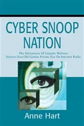 Book cover of Cyber Snoop Nation by Anne Hart
