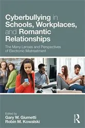 Book cover of Cyberbullying in Schools, Workplaces, and Romantic Relationships by Gary W. Giumetti