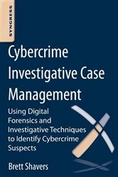 Book cover of Cybercrime Investigative Case Management by Brett Shavers