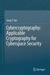 Book cover of Cybercryptography: Applicable Cryptography for Cyberspace Security by Song Y. Yan