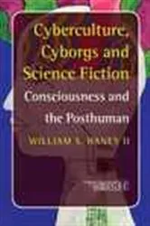 Book cover of Cyberculture, Cyborgs and Science Fiction by William S. Haney