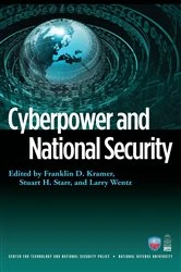 Book cover of Cyberpower and National Security by Franklin Kramer