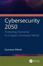 Book cover of Cybersecurity 2050 by Soorena Merat