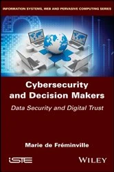 Book cover of Cybersecurity and Decision Makers by Marie De Fréminville