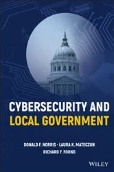 Book cover of Cybersecurity and Local Government by Donald F. Norris