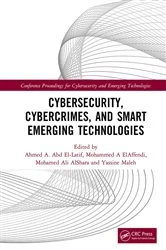 Book cover of Cybersecurity, Cybercrimes, and Smart Emerging Technologies by Ahmed A. Abd El-Latif