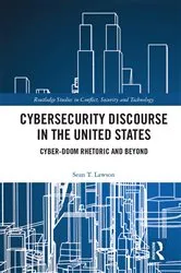 Book cover of Cybersecurity Discourse in the United States by Sean T. Lawson