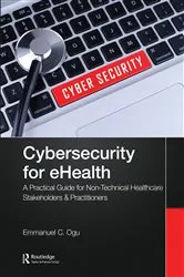 Book cover of Cybersecurity for eHealth by Emmanuel C. Ogu
