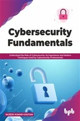 Book cover of Cybersecurity Fundamentals by Rajesh Kumar Goutam