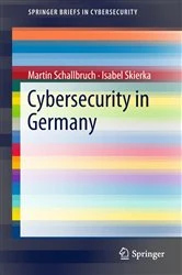 Book cover of Cybersecurity in Germany by Martin Schallbruch