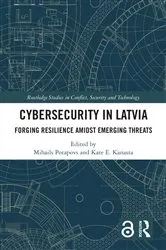 Book cover of Cybersecurity in Latvia by Mihails Potapovs