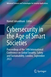 Book cover of Cybersecurity in the Age of Smart Societies by Hamid Jahankhani