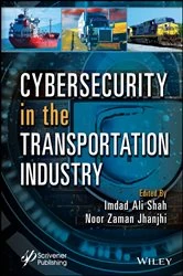 Book cover of Cybersecurity in the Transportation Industry by Imdad Ali Shah