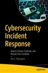 Book cover of Cybersecurity Incident Response by Eric C. Thompson