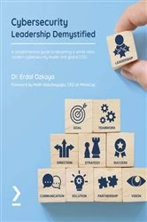 Book cover of Cybersecurity Leadership Demystified by Dr. Erdal Ozkaya