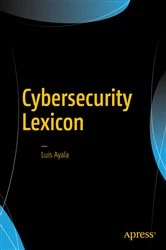 Book cover of Cybersecurity Lexicon by Luis Ayala