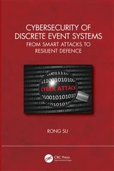 Book cover of Cybersecurity of Discrete Event Systems by Rong Su