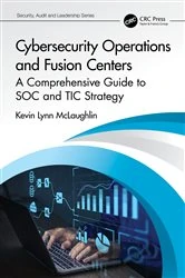 Book cover of Cybersecurity Operations and Fusion Centers by Kevin Lynn McLaughlin