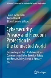 Book cover of Cybersecurity, Privacy and Freedom Protection in the Connected World by Hamid Jahankhani