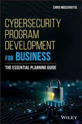 Book cover of Cybersecurity Program Development for Business by Chris Moschovitis