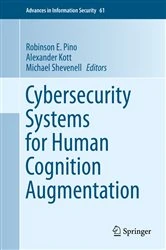 Book cover of Cybersecurity Systems for Human Cognition Augmentation by Robinson E. Pino