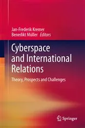 Book cover of Cyberspace and International Relations by Jan-Frederik Kremer