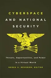 Book cover of Cyberspace and National Security by Derek S. Reveron