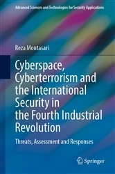 Book cover of Cyberspace, Cyberterrorism and the International Security in the Fourth Industrial Revolution by Reza Montasari