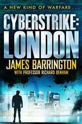 Book cover of Cyberstrike: London by James Barrington