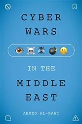 Book cover of Cyberwars in the Middle East by Ahmed Al-Rawi