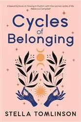 Book cover of Cycles of Belonging by Stella Tomlinson