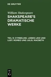 Book cover of Cymbeline. Liebes Leid und Lust. Romeo und Julia. Macbeth by August Wilhelm Schlegel