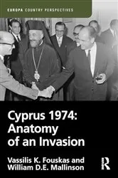 Book cover of Cyprus 1974: Anatomy of an Invasion by Vassilis Fouskas