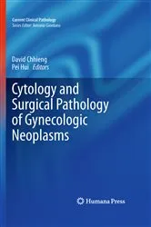 Book cover of Cytology and Surgical Pathology of Gynecologic Neoplasms by David Chhieng