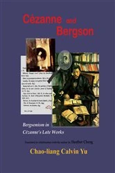 Book cover of Cézanne and Bergson by Chao-Liang Calvin Yu