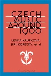 Book cover of Czech Music around 1900 by Lenka Krupková