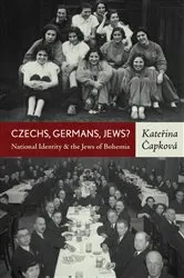 Book cover of Czechs, Germans, Jews? by Kateřina Čapková