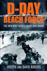 Book cover of D-Day Beach Force by David Rogers
