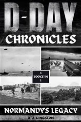 Book cover of D-Day Chronicles by A.J. Kingston