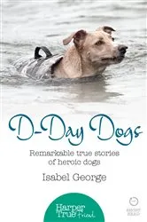 Book cover of D-day Dogs by Isabel George