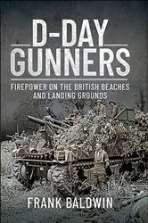 Book cover of D-Day Gunners by Frank Baldwin