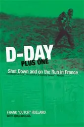 Book cover of D-Day Plus One by Frank Holland